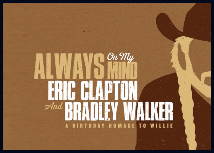 Eric Clapton Shares Cover Of Willie Nelson's 'Always On My Mind'
